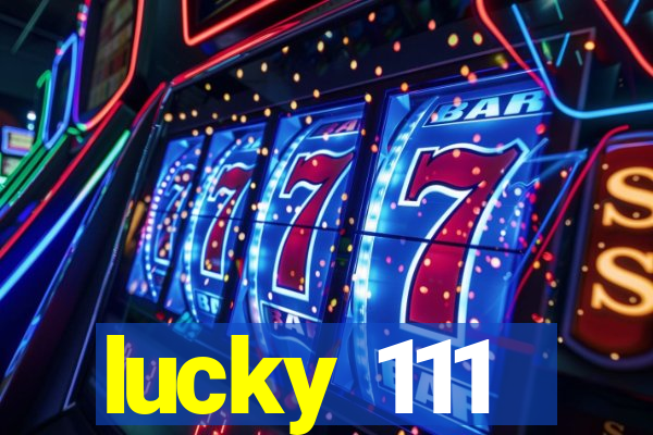 lucky 111
